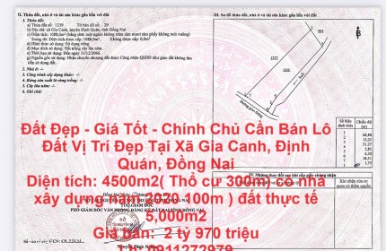 Đất Đẹp - Giá Tốt - Chính Chủ Cần Bán Lô Đất Vị Trí Đẹp Tại Xã Gia Canh, Định Quán, Đồng Nai